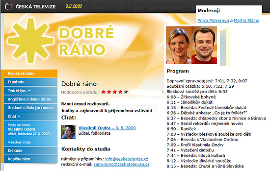  Dobré ráno s Českou televizí ... 3.8.2009 ... zdroj: web ČT